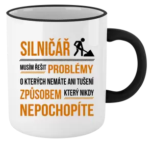 Hrnek Musím řešit problémy - silničář