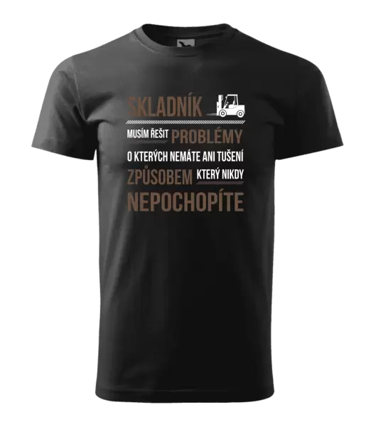 Pánské tričko Musím řešit problémy - skladník