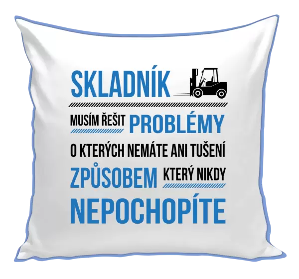 Polštář Musím řešit problémy - skladník