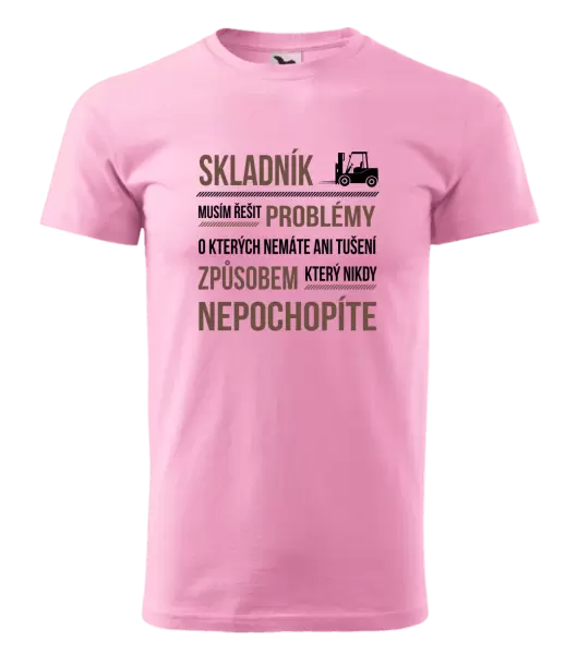 Pánské tričko Musím řešit problémy - skladník