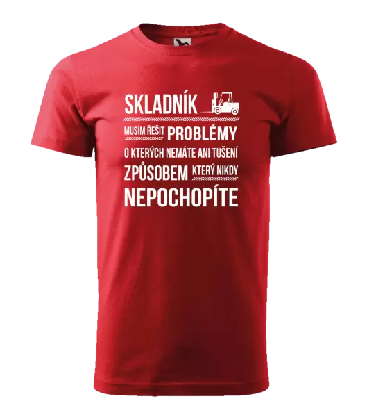 Pánské tričko Musím řešit problémy - skladník