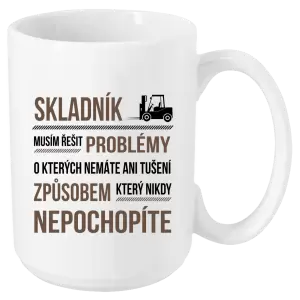 Hrnek Musím řešit problémy - skladník