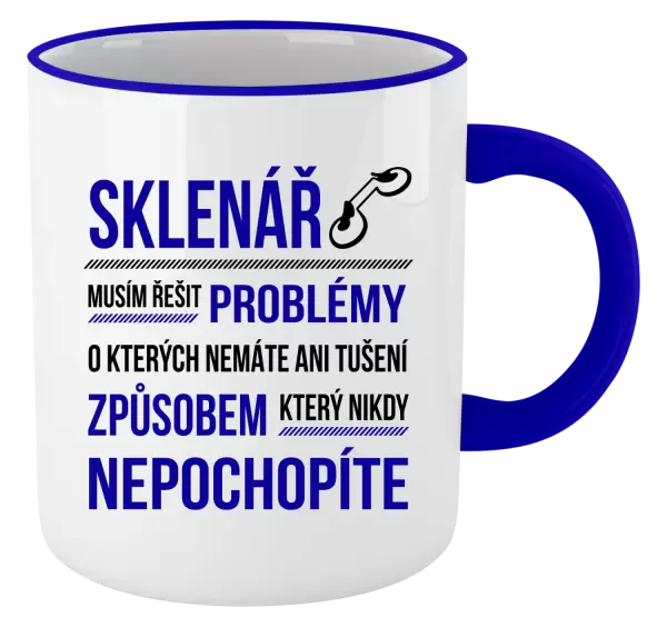Hrnek Musím řešit problémy - sklenář