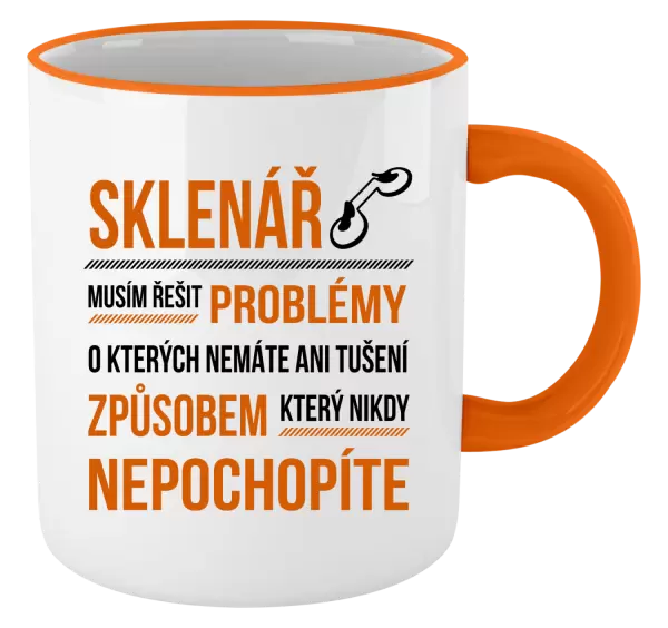 Hrnek Musím řešit problémy - sklenář