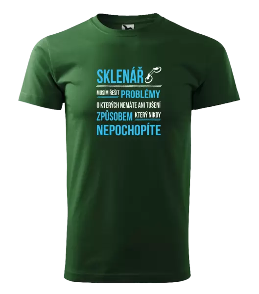 Pánské tričko Musím řešit problémy - sklenář