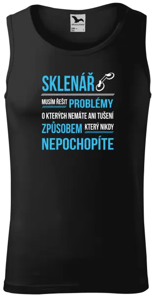 Pánské tílko Musím řešit problémy - sklenář