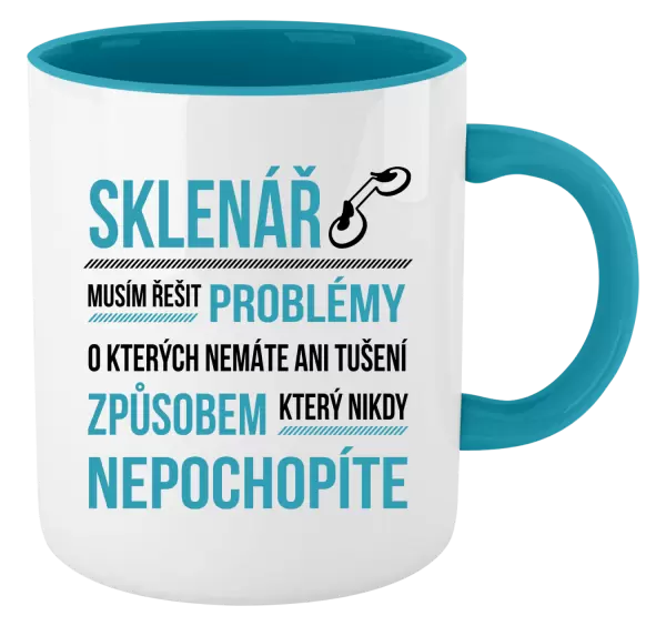 Hrnek Musím řešit problémy - sklenář