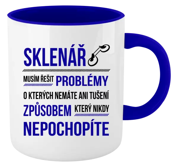 Hrnek Musím řešit problémy - sklenář