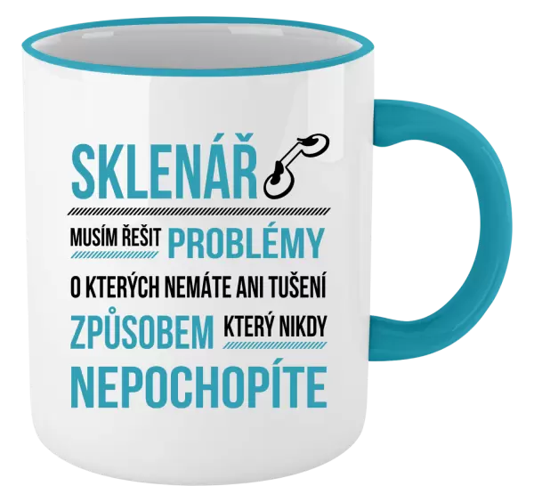 Hrnek Musím řešit problémy - sklenář