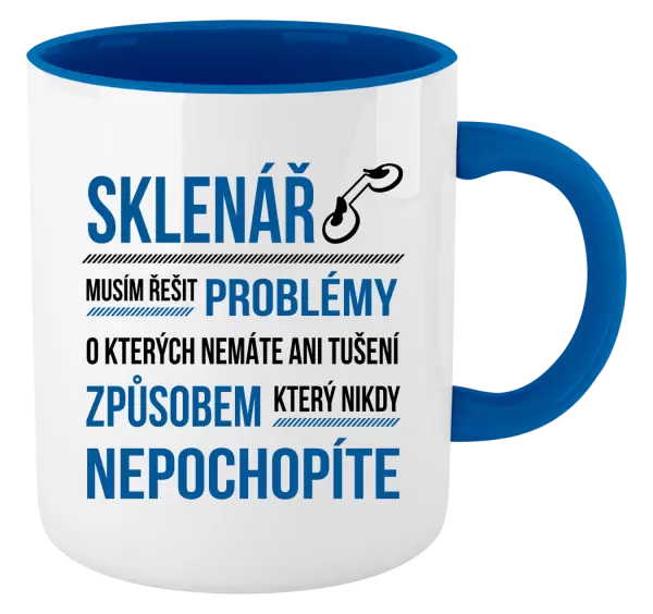 Hrnek Musím řešit problémy - sklenář