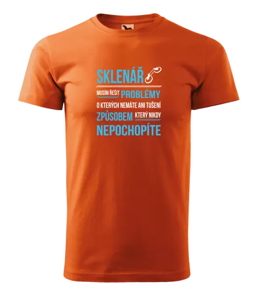 Pánské tričko Musím řešit problémy - sklenář