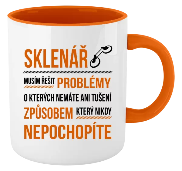 Hrnek Musím řešit problémy - sklenář