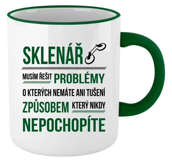 Hrnek Musím řešit problémy - sklenář