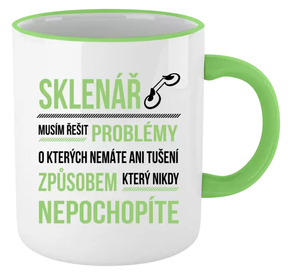 Hrnek Musím řešit problémy - sklenář
