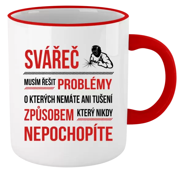 Hrnek Musím řešit problémy - svářeč