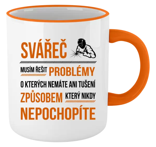 Hrnek Musím řešit problémy - svářeč
