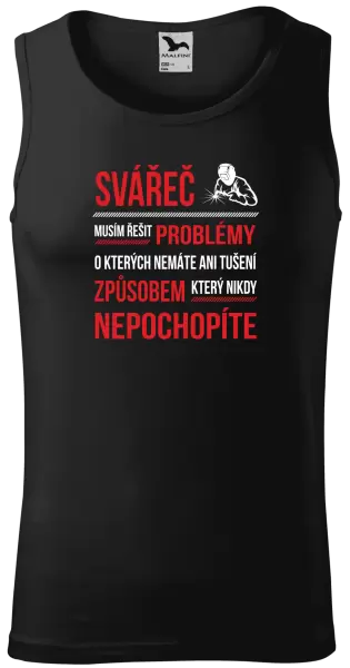 Pánské tílko Musím řešit problémy - svářeč