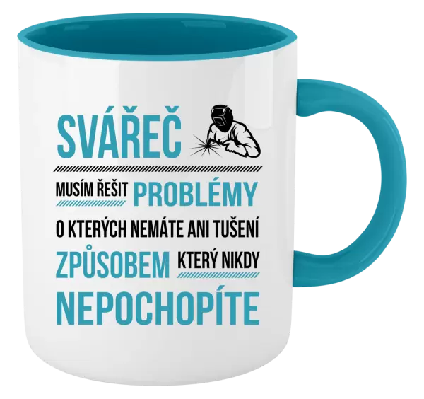 Hrnek Musím řešit problémy - svářeč