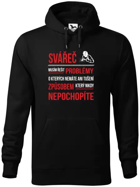 Pánská mikina Musím řešit problémy - svářeč