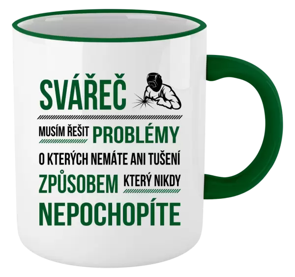 Hrnek Musím řešit problémy - svářeč