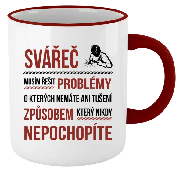 Hrnek Musím řešit problémy - svářeč