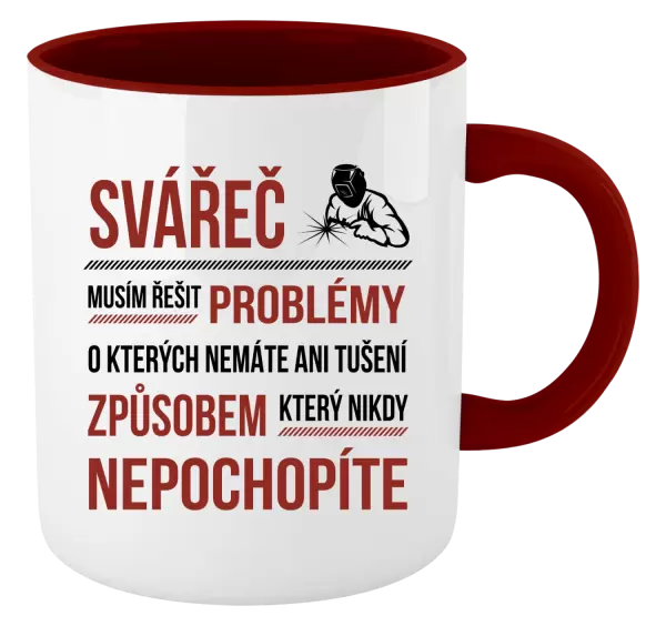 Hrnek Musím řešit problémy - svářeč