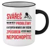 Hrnek Musím řešit problémy - svářeč