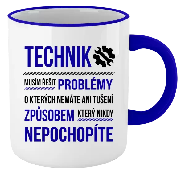Hrnek Musím řešit problémy - technik