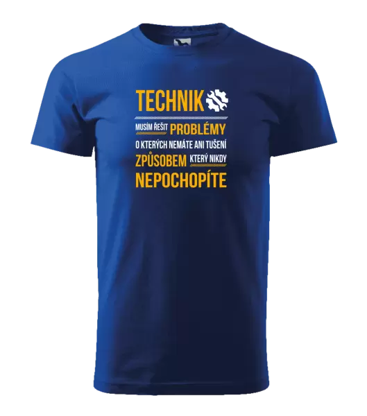 Pánské tričko Musím řešit problémy - technik