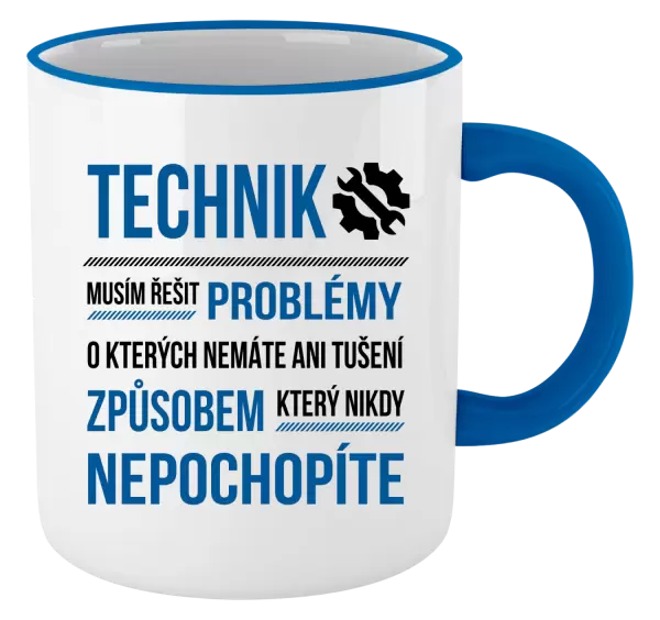 Hrnek Musím řešit problémy - technik