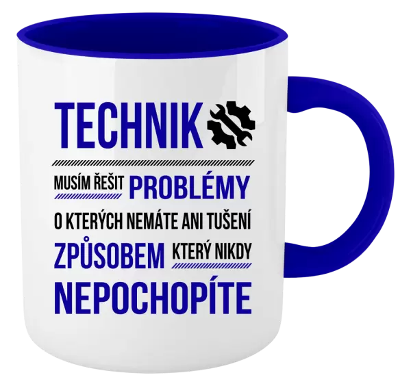 Hrnek Musím řešit problémy - technik