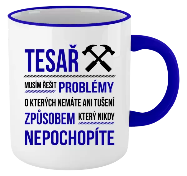 Hrnek Musím řešit problémy - tesař