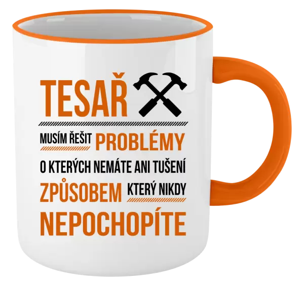 Hrnek Musím řešit problémy - tesař
