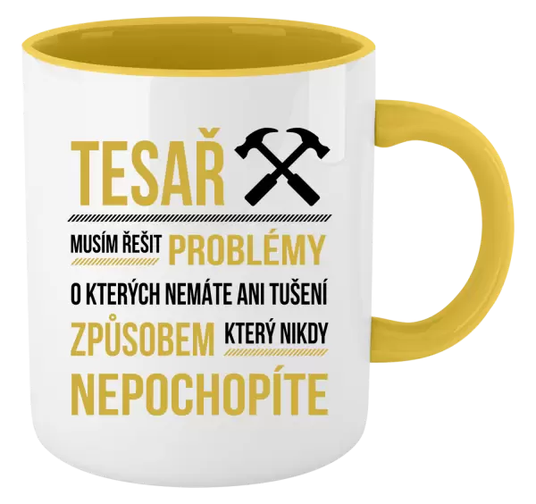 Hrnek Musím řešit problémy - tesař