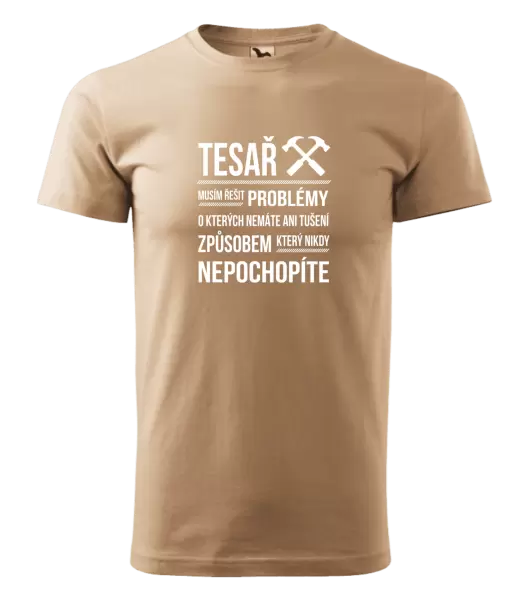 Pánské tričko Musím řešit problémy - tesař