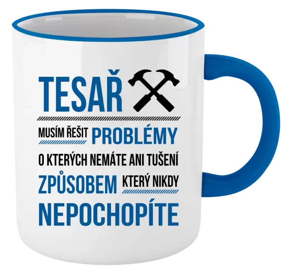 Hrnek Musím řešit problémy - tesař