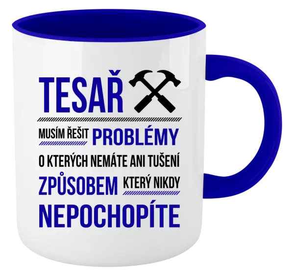 Hrnek Musím řešit problémy - tesař