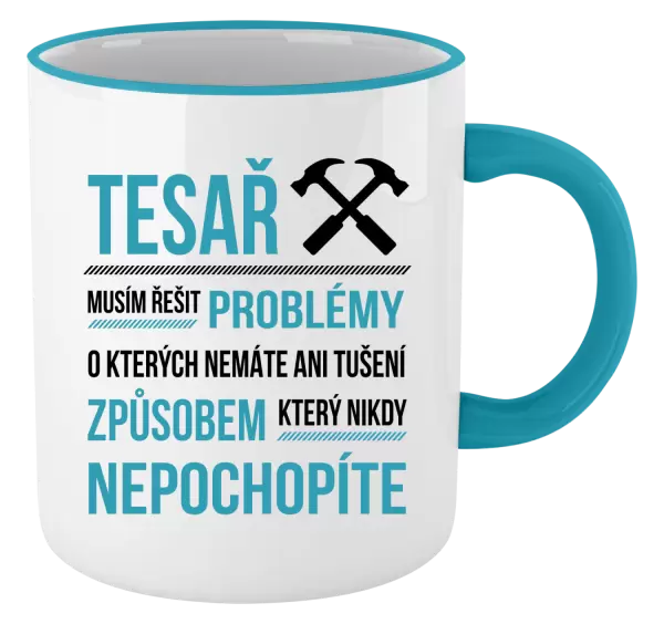 Hrnek Musím řešit problémy - tesař
