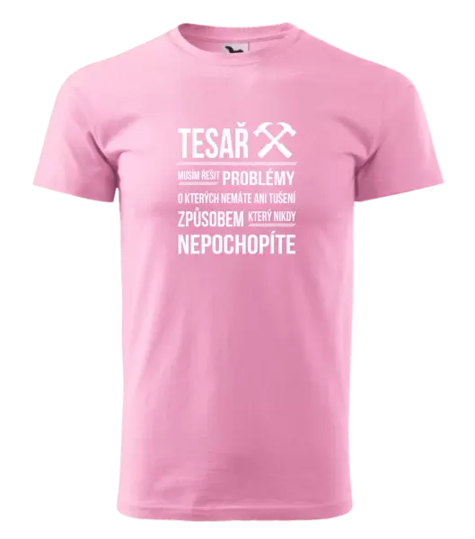 Pánské tričko Musím řešit problémy - tesař