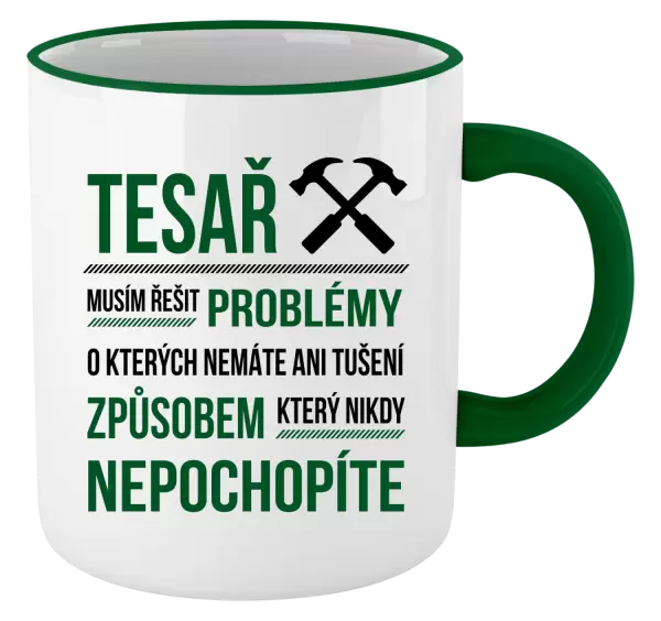 Hrnek Musím řešit problémy - tesař