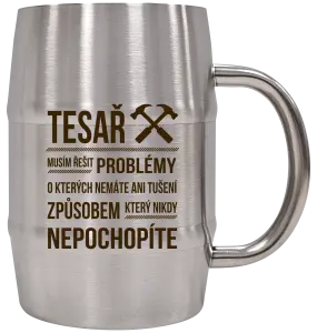 Nerezový chladicí půllitr Musím řešit problémy - tesař