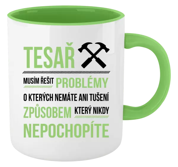 Hrnek Musím řešit problémy - tesař