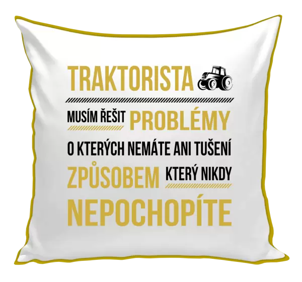 Polštář Musím řešit problémy- traktorista