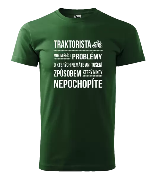 Pánské tričko Musím řešit problémy- traktorista