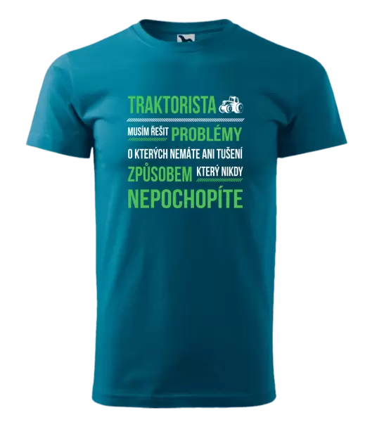 Pánské tričko Musím řešit problémy- traktorista