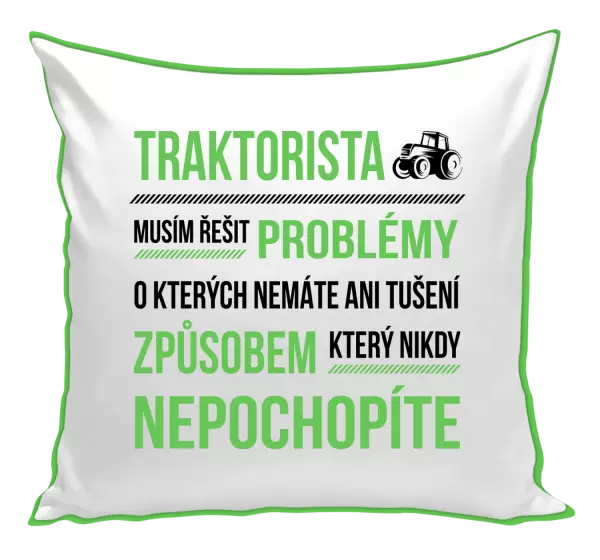 Polštář Musím řešit problémy- traktorista
