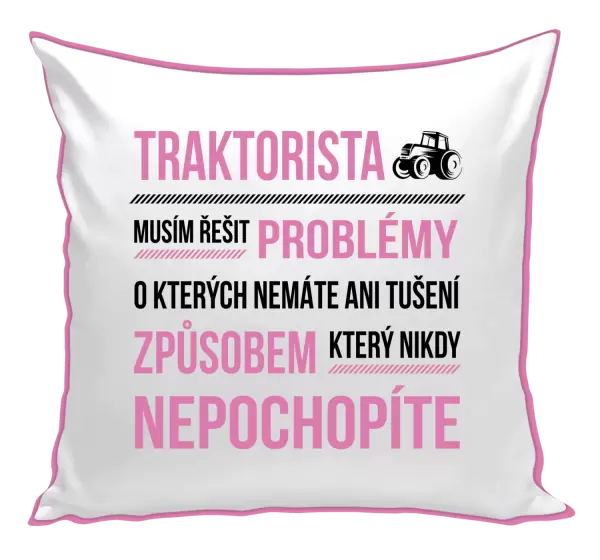 Polštář Musím řešit problémy- traktorista