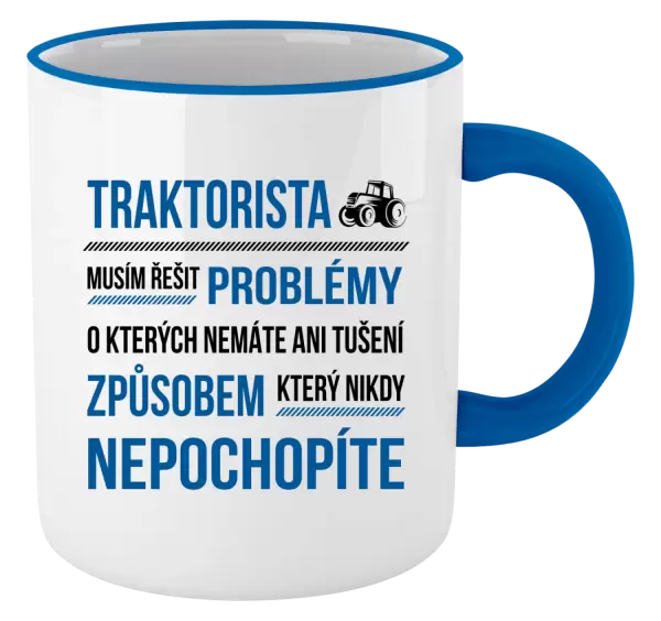 Hrnek Musím řešit problémy- traktorista