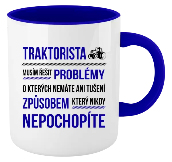 Hrnek Musím řešit problémy- traktorista