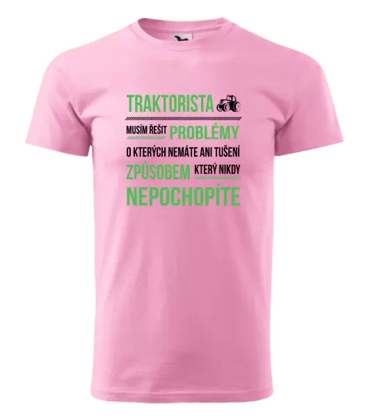 Pánské tričko Musím řešit problémy- traktorista